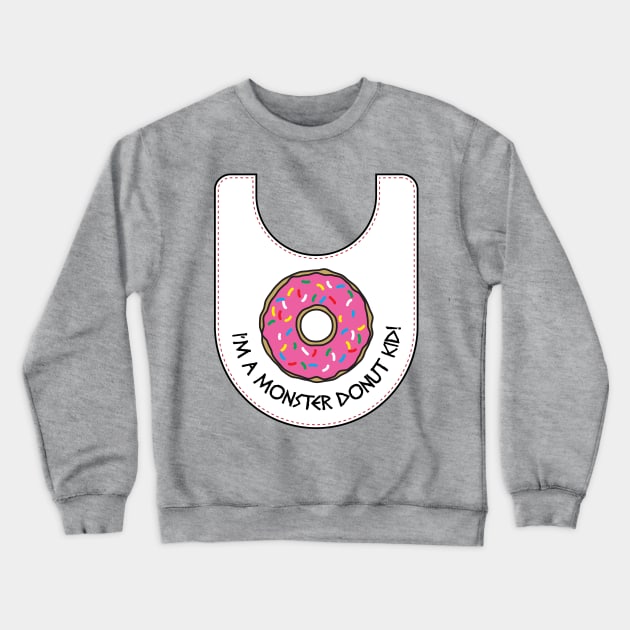 I'm A Monster Donut Kid Crewneck Sweatshirt by photokapi